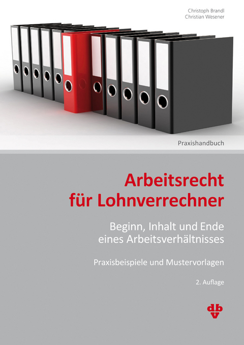 Arbeitsrecht für Lohnverrechner (Ausgabe Österreich) -  Christoph Brandl,  Christian Wesener