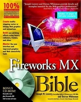 Fireworks MX Bible - Lowery, Joseph W.; Whiteman, Derren