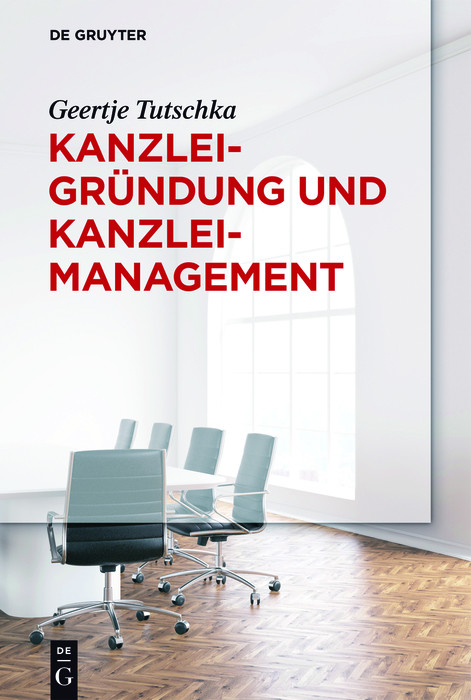 Kanzleigründung und Kanzleimanagement - Geertje Tutschka