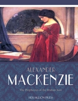 The Prophecies of the Brahan Seer - Alexander Mackenzie