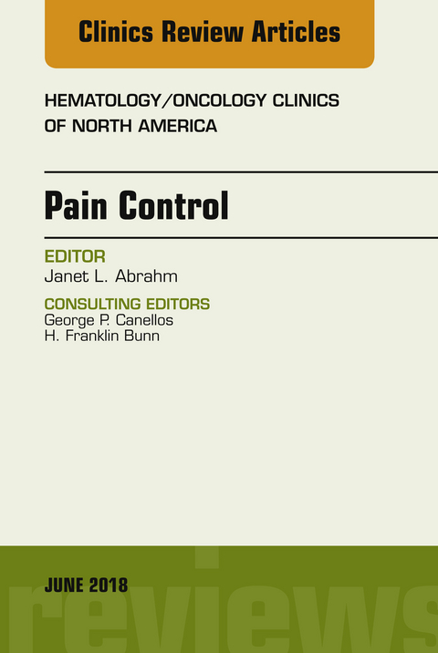 Pain Control, An Issue of Hematology/Oncology Clinics of North America -  Janet L. Abrahm