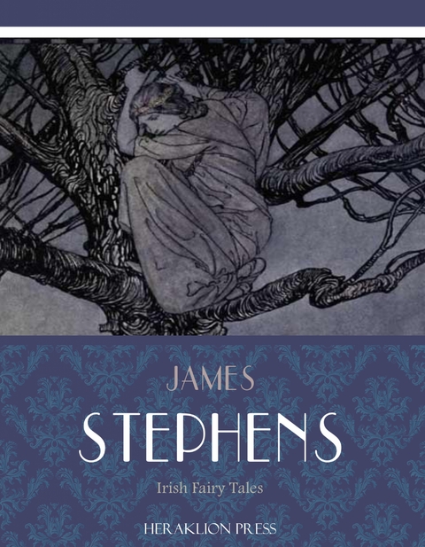 Irish Fairy Tales - James Stephens