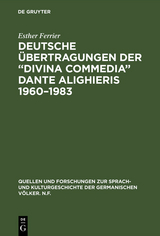 Deutsche Übertragungen der “Divina Commedia” Dante Alighieris 1960–1983 - Esther Ferrier