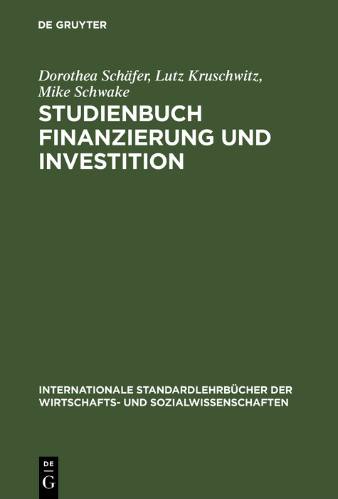 Studienbuch Finanzierung und Investition - Dorothea Schäfer, Lutz Kruschwitz, Mike Schwake