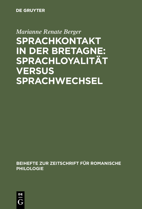 Sprachkontakt in der Bretagne: Sprachloyalität versus Sprachwechsel - Marianne Renate Berger