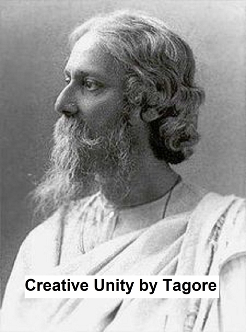 Creative Unity - Rabindranath Tagore