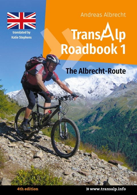 Transalp Roadbook 1: The Albrecht-Route (english version) -  Andreas Albrecht