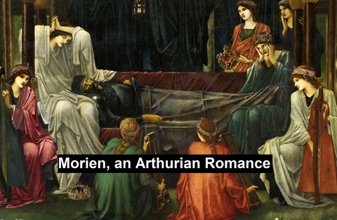 Morien, an Arthurian Romance -  Anonymous