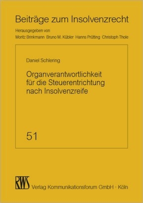 Organverantwortlichkeit für die Steuerentrichtung nach Insolvenzreife -  Daniel Schlering