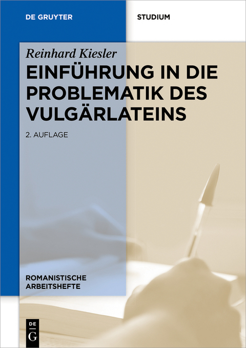 Einführung in die Problematik des Vulgärlateins - Reinhard Kiesler