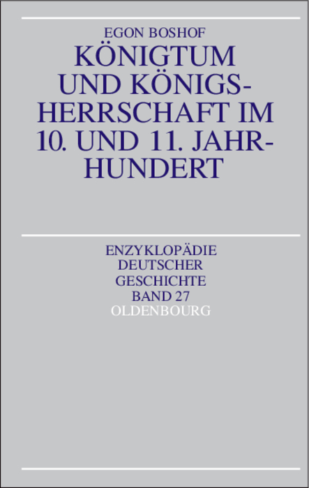 Königtum und Königsherrschaft im 10. und 11. Jahrhundert - Egon Boshof