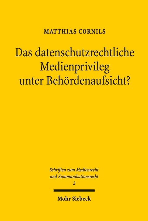 Das datenschutzrechtliche Medienprivileg unter Behördenaufsicht? -  Matthias Cornils