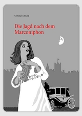 Die Jagd nach dem Marconiphon - Christian Eckhard