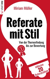 Referate mit Stil - Miriam Müller