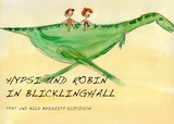 Hypsi und Robin in Blicklinghall - Brigitte Klotzsch