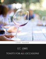 Toasts for All Occasions -  E.C. Lewis