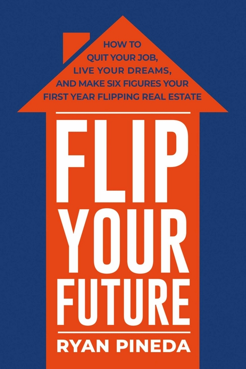 Flip Your Future -  Ryan Pineda