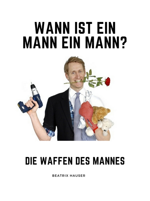 Wann ist ein Mann ein Mann? - Beatrix Hauser