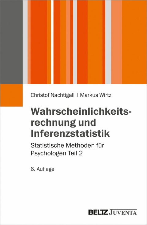 Wahrscheinlichkeitsrechnung und Inferenzstatistik -  Christof Nachtigall,  Markus Wirtz