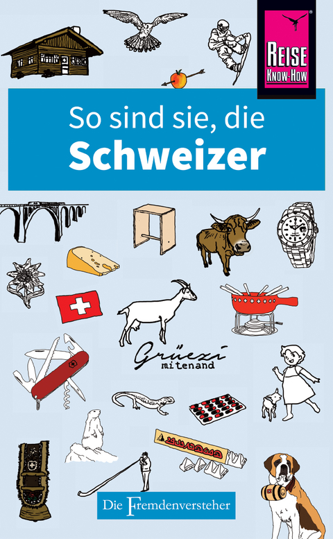 So sind sie, die Schweizer - Paul Bilton