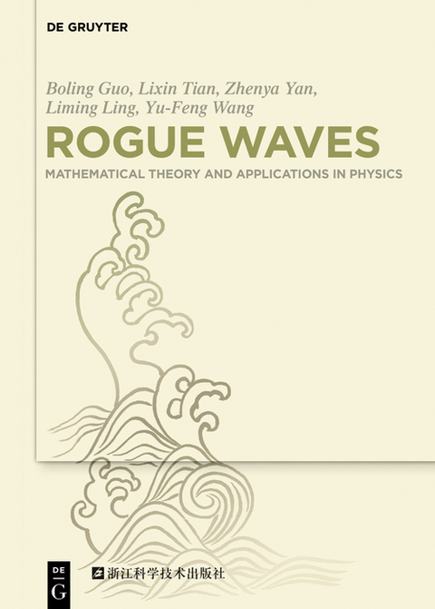 Rogue Waves - Boling Guo, Lixin Tian, Zhenya Yan, Liming Ling, Yu-Feng Wang