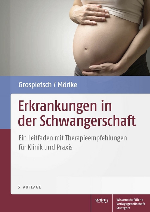 Erkrankungen in der Schwangerschaft -  Gerhard Grospietsch,  Klaus Mörike