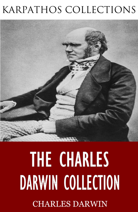 The Charles Darwin Collection - Charles Darwin