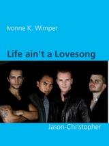 Life ain't a Lovesong - Ivonne K. Wimper