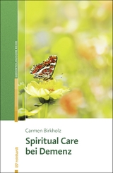 Spiritual Care bei Demenz -  Carmen Birkholz