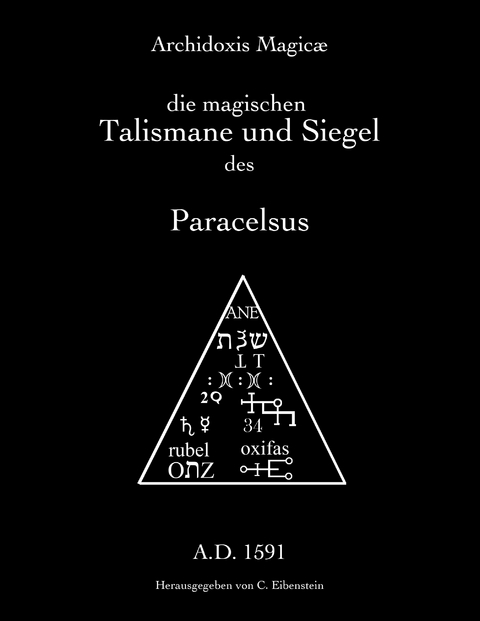 Archidoxis Magicæ - Paracelsus T. B. von Hohenheim