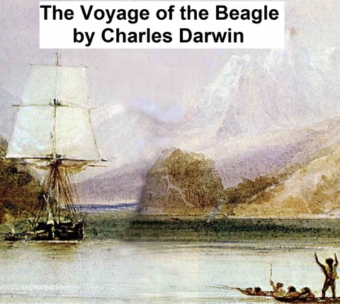 The Voyage of the Beagle - Charles Darwin