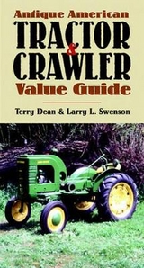 Antique American Tractor and Crawler Value Guide, Second Edition - Dean, Terry