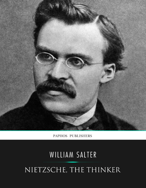 Nietzsche, the Thinker - William Salter