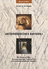 Unterirdisches Bayern I - Peter R. Hofmann