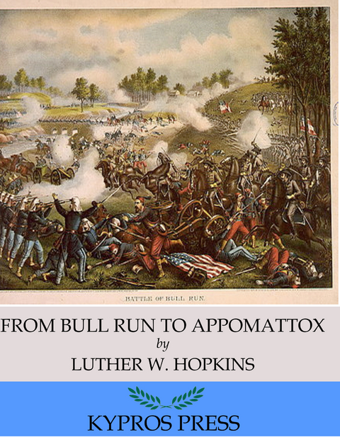 From Bull Run to Appomattox: A Boy’s View - Luther W. Hopkins