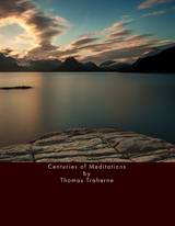 Centuries of Meditations - Thomas Traherne