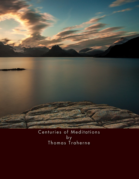 Centuries of Meditations - Thomas Traherne