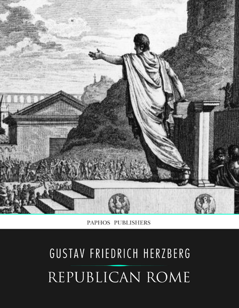 Republican Rome - Gustav Friedrich Herzberg