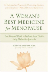 A Woman's Best Medicine for Menopause: Your Personal Guide to Radiant Good Health Using Maharishi Ayurveda - Lonsdorf, Nancy