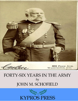 Forty-Six Years in the Army - John M. Schofield