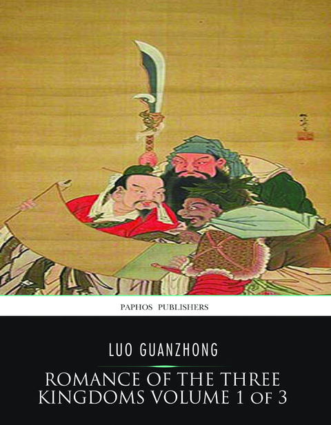 Romance of the Three Kingdoms  Volume 1 of 3 - Luo Guanzhong