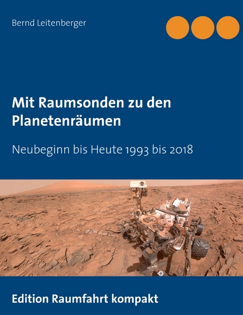 Mit Raumsonden zu den Planetenräumen -  Bernd Leitenberger