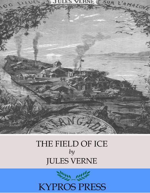 The Field of Ice - Jules Verne