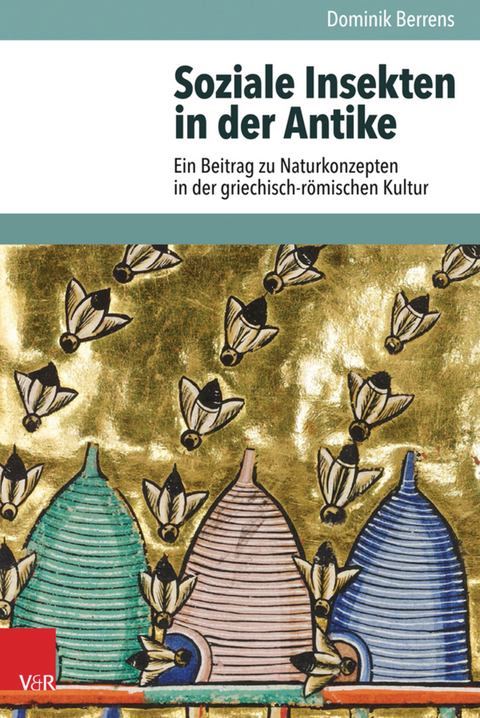 Soziale Insekten in der Antike -  Dominik Berrens