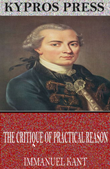 The Critique of Practical Reason - Immanuel Kant