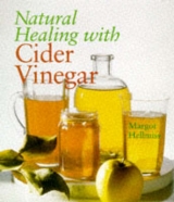 NATURAL HEALING WITH CIDER VINEGAR