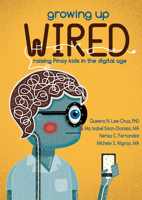 Growing Up Wired -  Queena N. Lee-Chua