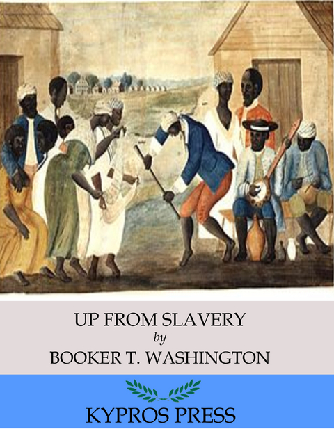 Up from Slavery - Booker T. Washington