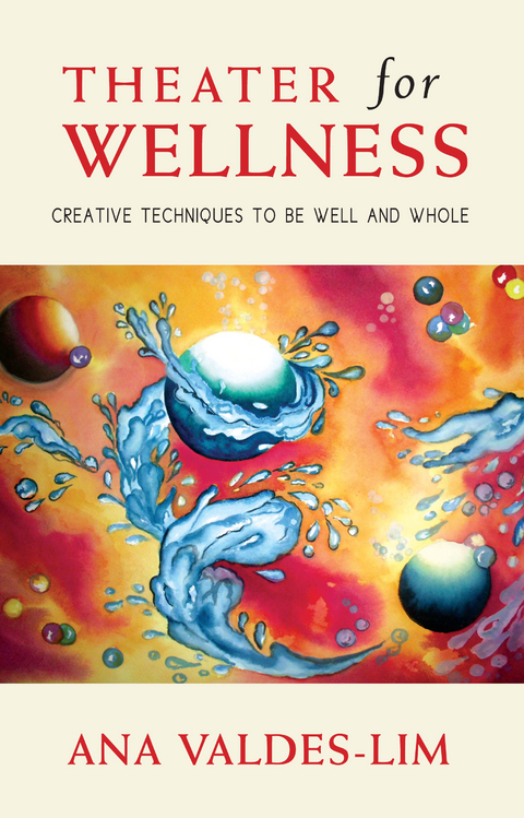 Theater For Wellness -  Ana Valdes-Lim