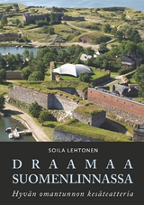 Draamaa Suomenlinnassa - Soila Lehtonen